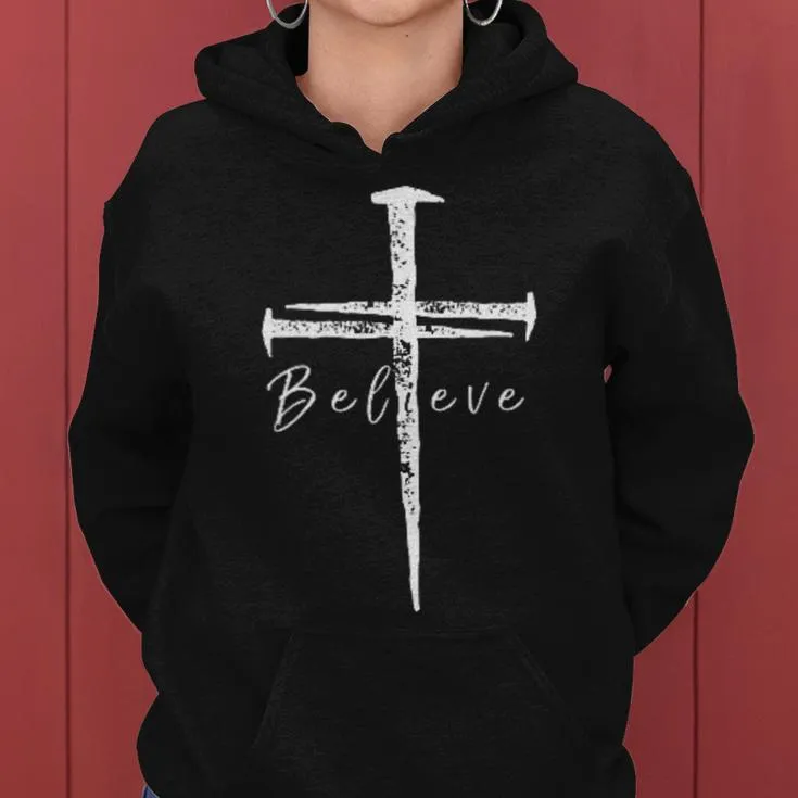 Believe Jesus Cross Nails Christian Vintage Women Hoodie