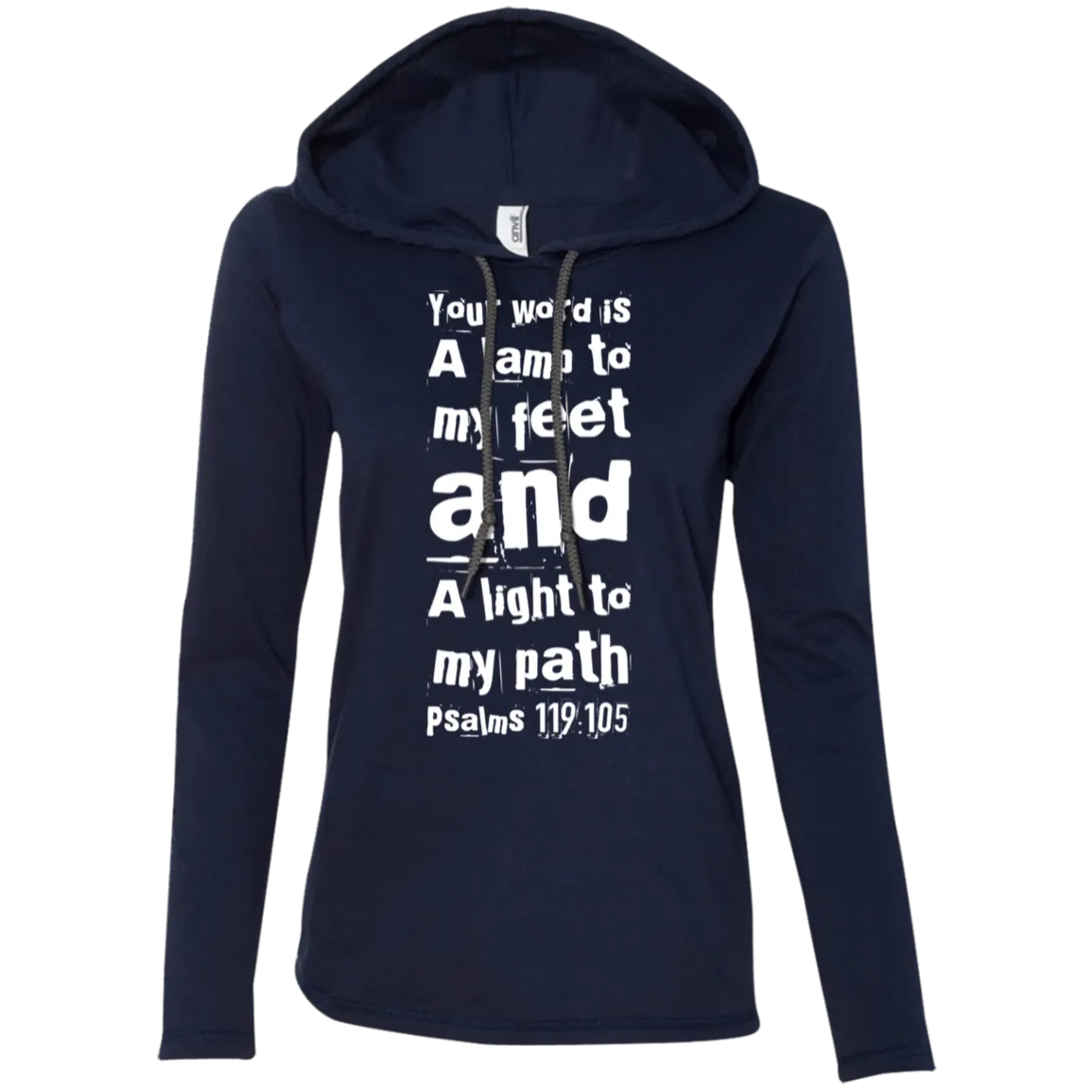 Bible Verse Ladies' Long Sleeve T-Shirt Hoodie - Your Word Is Light To My Path ~Psalm 119:105~ Design 6 (White Font)