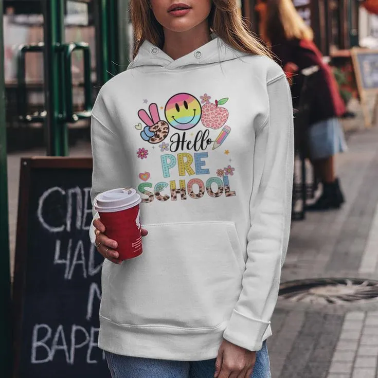 Hello Pre-School Boy Girl Teacher Back To School Pre School Women Hoodie