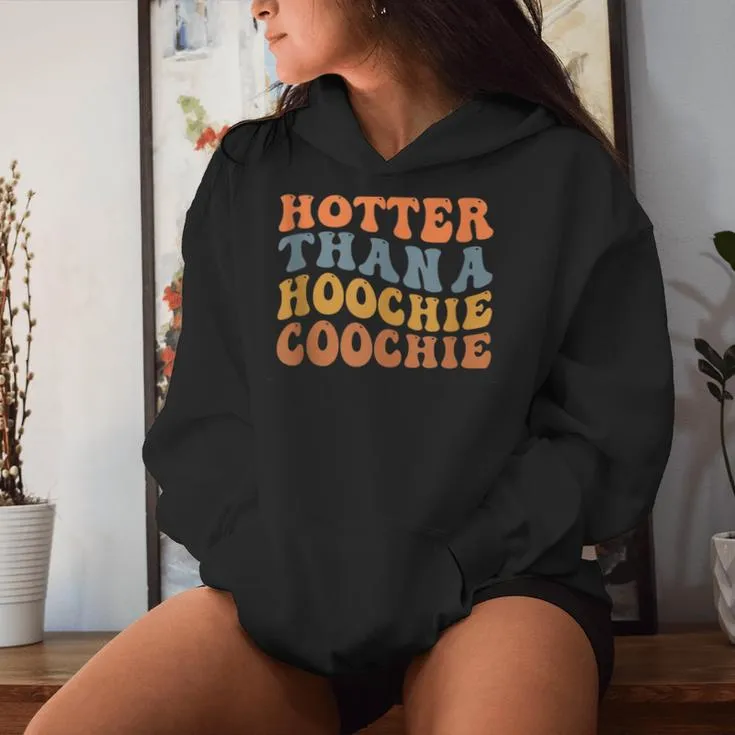 Hotter Than A Hoochie Coochie For Vintage Women Hoodie