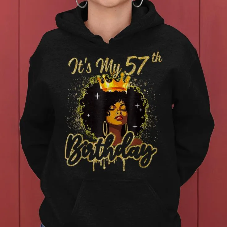 It's My 57Th Birthday Queen 57 Years Old Crown Gold Women Women Hoodie