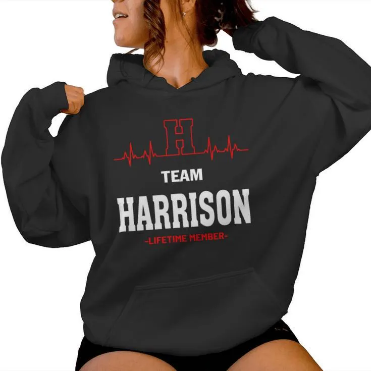 Team Harrison Lifetime Member Harrison Last Name Women Hoodie