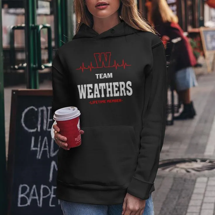 Team Weathers Lifetime Member Weathers Last Name Women Hoodie